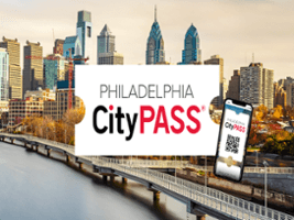 Philadelphia CityPASS C® Ticket